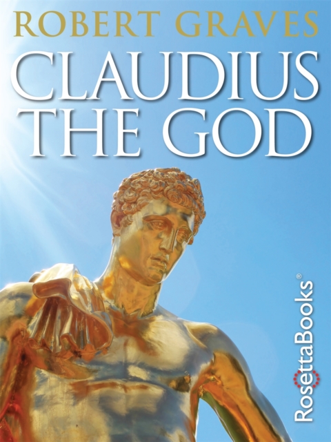 Claudius the God : And His Wife Messalina, PDF eBook