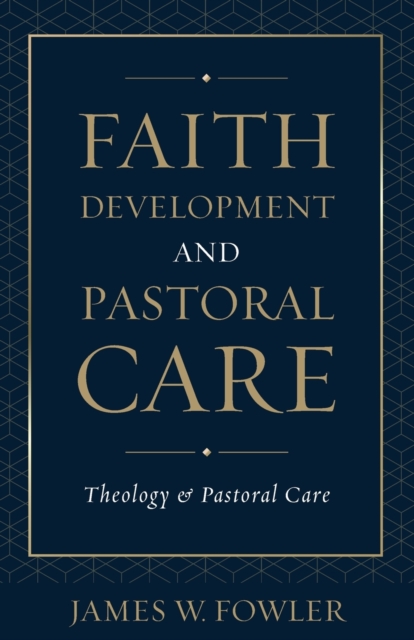 Faith Development and Pastoral Care, Paperback / softback Book