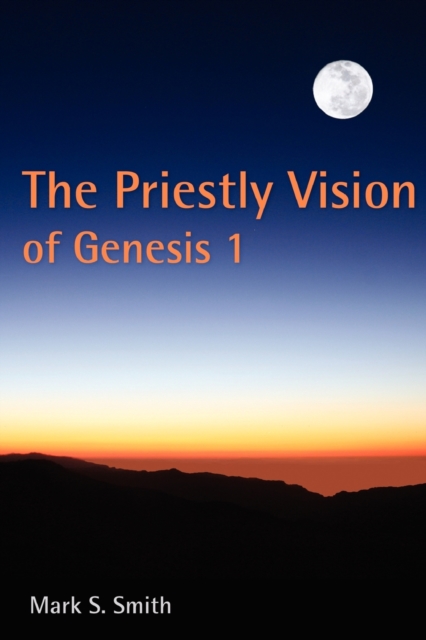 The Priestly Vision of Genesis 1, Paperback / softback Book