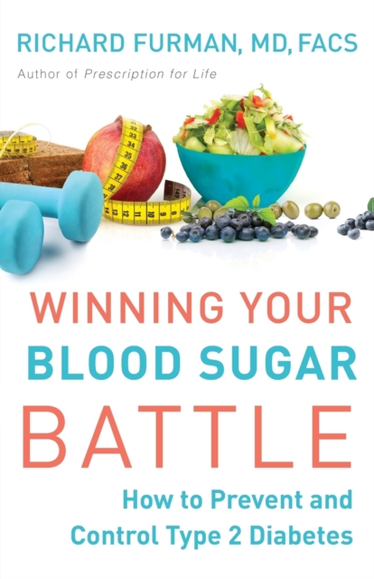 Winning Your Blood Sugar Battle, Paperback / softback Book