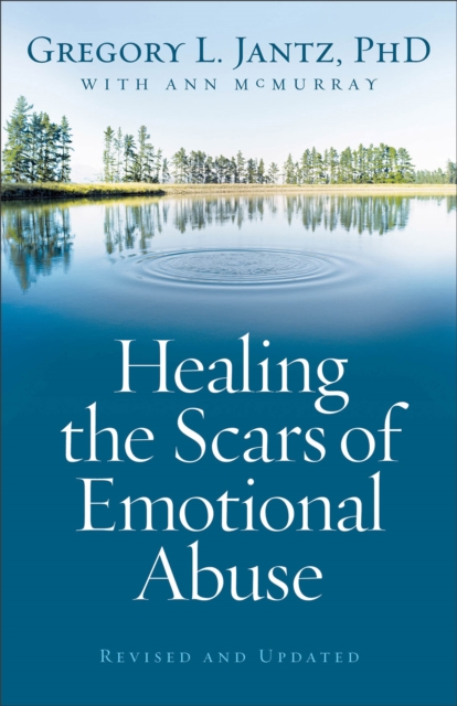 Healing the Scars of Emotional Abuse, Paperback / softback Book