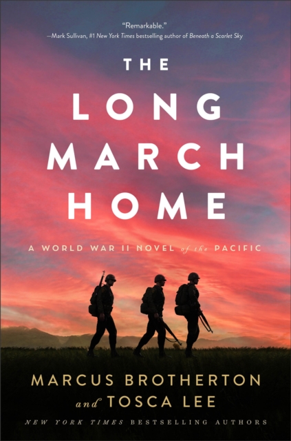 The Long March Home - A World War II Novel of the Pacific, Hardback Book