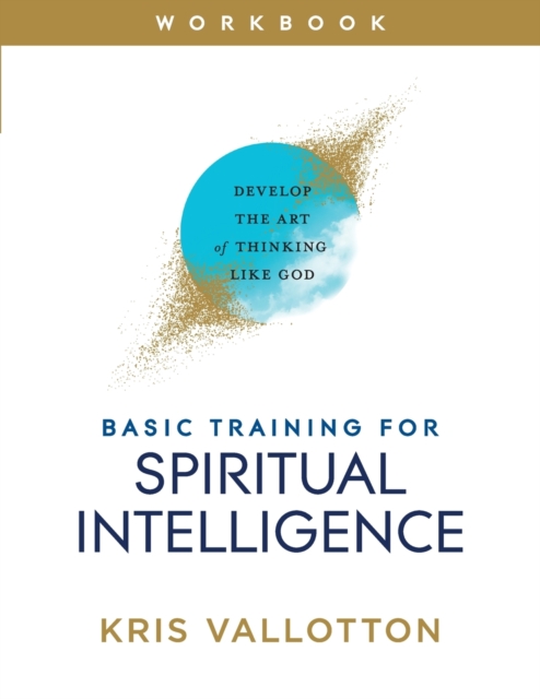 Basic Training for Spiritual Intelligence - Develop the Art of Thinking Like God, Paperback / softback Book
