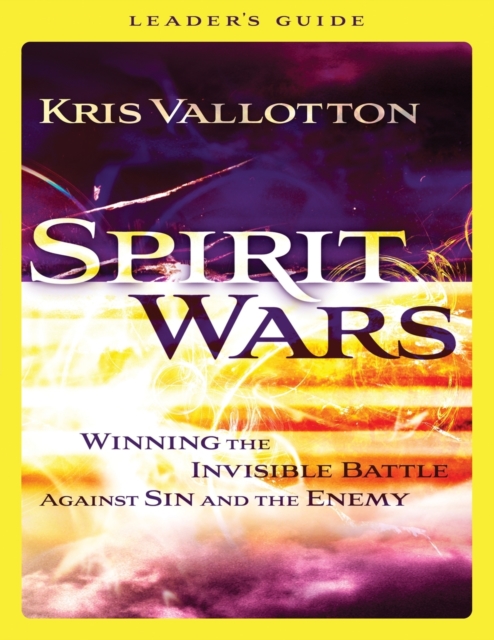 Spirit Wars Leader`s Guide - Winning the Invisible Battle Against Sin and the Enemy, Paperback / softback Book