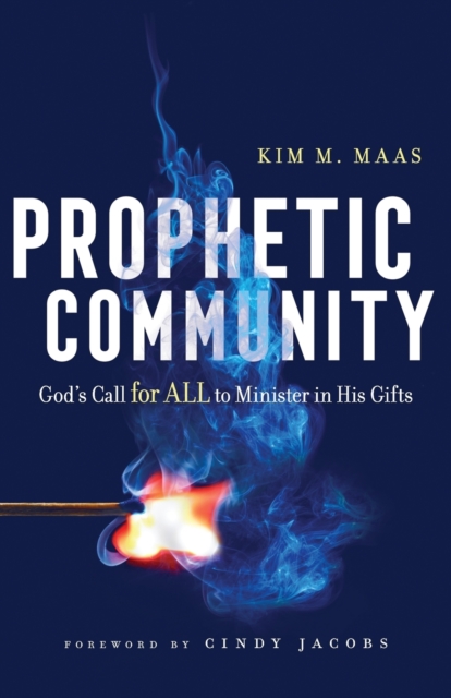 Prophetic Community - God`s Call for All to Minister in His Gifts, Paperback / softback Book