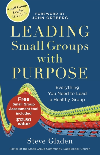 Leading Small Groups with Purpose - Everything You Need to Lead a Healthy Group, Paperback / softback Book