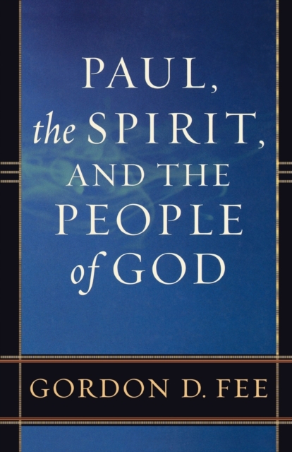 Paul, the Spirit, and the People of God, Paperback / softback Book