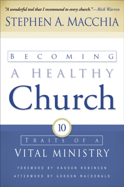 Becoming a Healthy Church - Ten Traits of a Vital Ministry, Paperback / softback Book