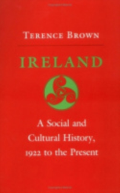 Ireland : A Social and Cultural History, 1922 to the Present, Hardback Book