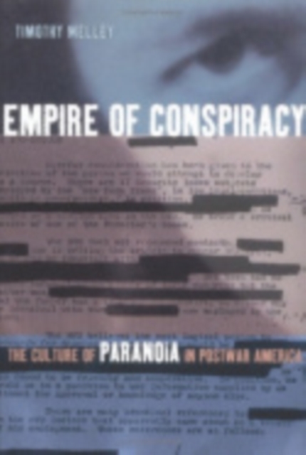 Empire of Conspiracy : The Culture of Paranoia in Postwar America, Hardback Book
