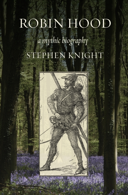 Robin Hood : A Mythic Biography, Hardback Book