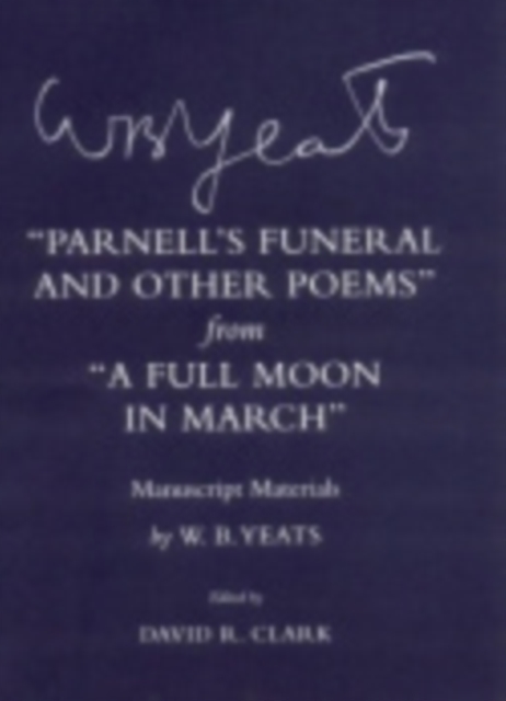 "Parnell's Funeral and Other Poems" from "A Full Moon in March" : Manuscript Materials, Hardback Book