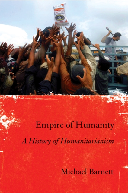 Empire of Humanity : A History of Humanitarianism, Hardback Book