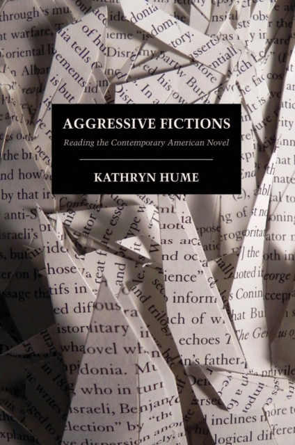Aggressive Fictions : Reading the Contemporary American Novel, PDF eBook