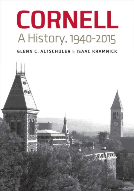 Cornell : A History, 1940-2015, EPUB eBook