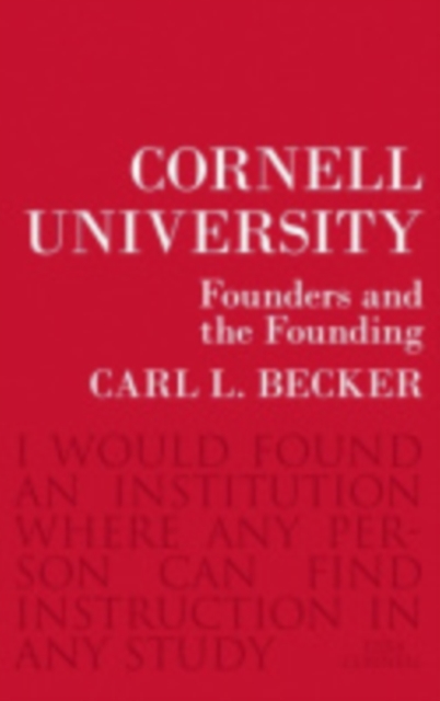 Cornell University : Founders and the Founding, Paperback / softback Book