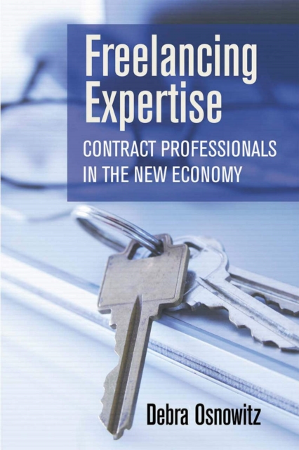 Freelancing Expertise : Contract Professionals in the New Economy, Paperback / softback Book