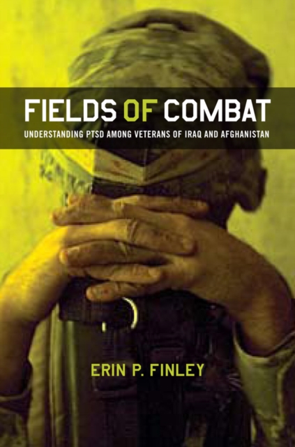 Fields of Combat : Understanding PTSD among Veterans of Iraq and Afghanistan, Paperback / softback Book