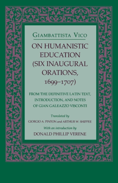 On Humanistic Education : Six Inaugural Orations, 1699-1707, Paperback / softback Book