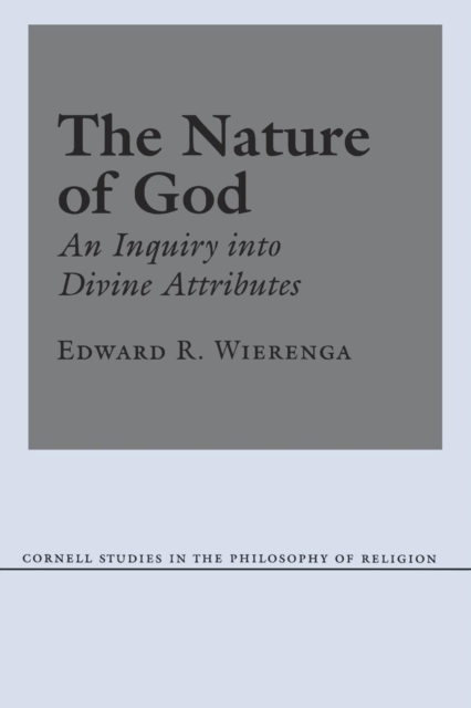 The Nature of God : An Inquiry into Divine Attributes, Paperback / softback Book