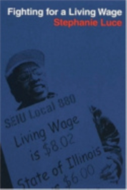 Fighting for a Living Wage, Paperback / softback Book