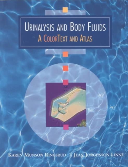 Urinalysis and Body Fluids : a Color Text and Atlas, Hardback Book