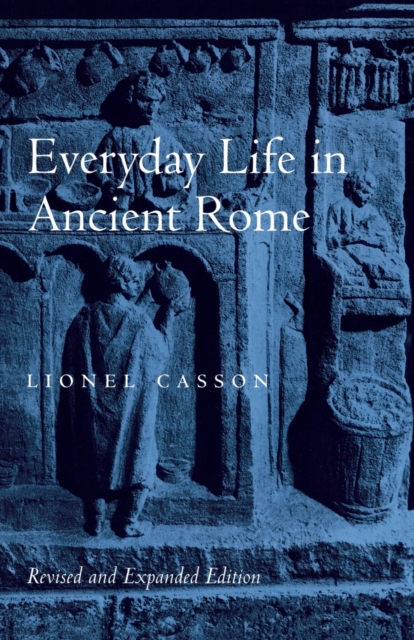 Everyday Life in Ancient Rome, Paperback / softback Book