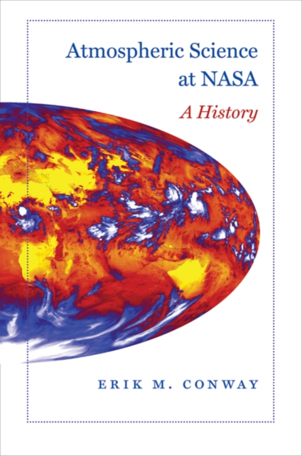 Atmospheric Science at NASA : A History, Hardback Book
