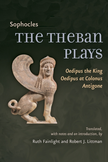 The Theban Plays : Oedipus the King, Oedipus at Colonus, Antigone, Hardback Book