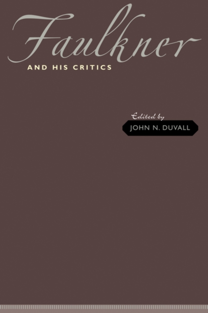 Faulkner and His Critics, Paperback / softback Book