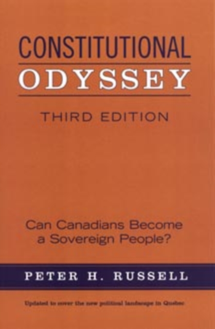 Constitutional Odyssey : Can Canadians Become a Sovereign People?, Third Edition, Paperback / softback Book