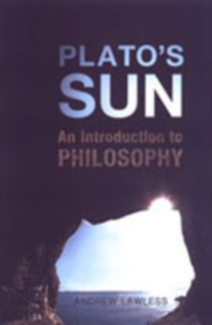 Plato's Sun : An Introduction to Philosophy, Paperback / softback Book