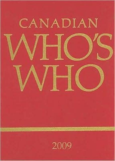 Canadian Who's Who 2009 : v. 44, Hardback Book