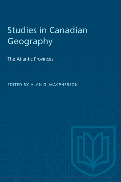 The Atlantic Provinces : Studies in Canadian Geography, Paperback / softback Book