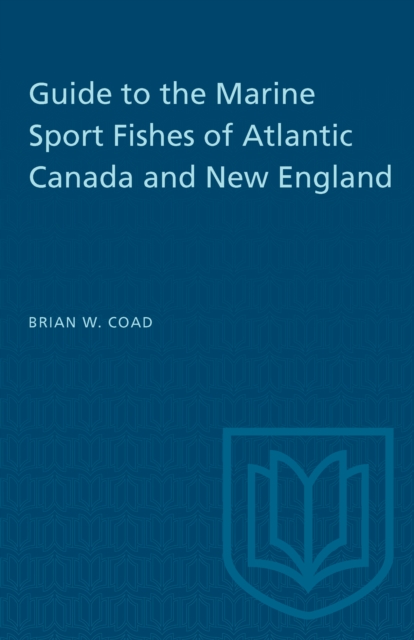 Guide to the Marine Sport Fishes of Atlantic Canada and New England, Paperback / softback Book