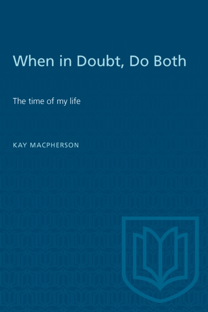When in Doubt, Do Both : The Times of My Life, Paperback / softback Book