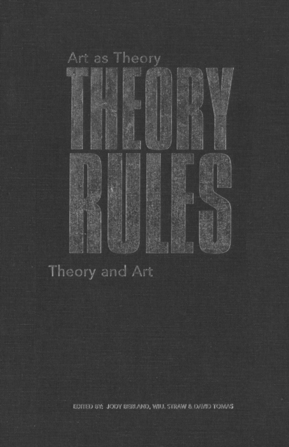 Theory Rules : Art as Theory / Theory as Art, Paperback / softback Book