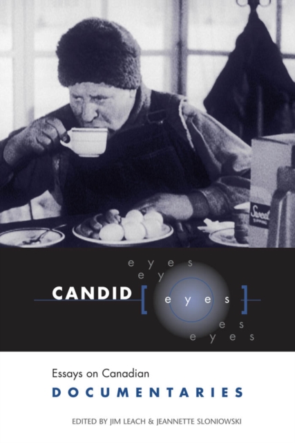 Candid Eyes : Essays on Canadian Documentaries, Paperback / softback Book