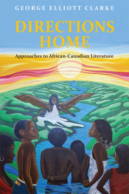 Directions Home : Approaches to African-Canadian Literature, Paperback / softback Book