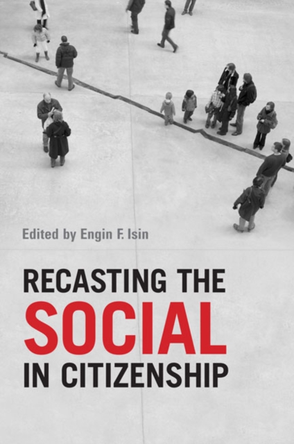 Recasting the Social in Citizenship, Hardback Book