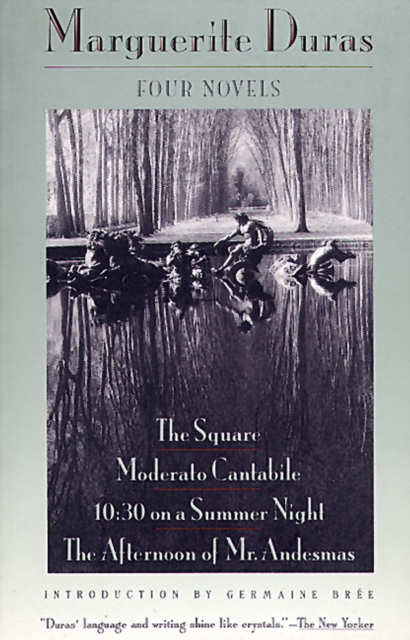 Four Novels : The Square, Moderato Cantabile, 10:30 on a Summer Night, The Afternoon of Mr. Andesmas, EPUB eBook
