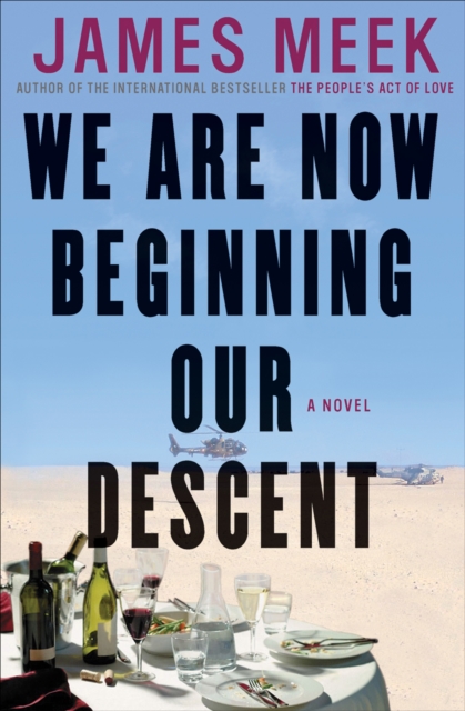 We Are Now Beginning Our Descent : A Novel, EPUB eBook