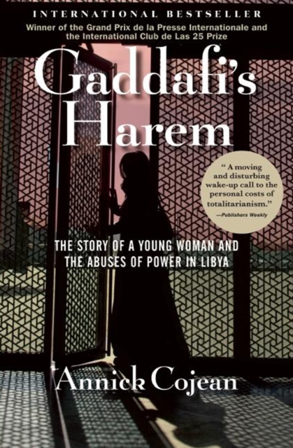 Gaddafi's Harem : The Story of a Young Woman and the Abuses of Power in Libya, EPUB eBook