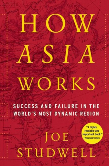 How Asia Works : Success and Failure in the World's Most Dynamic Region, EPUB eBook