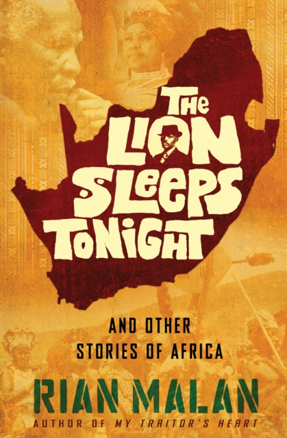 The Lion Sleeps Tonight : And Other Stories of Africa, EPUB eBook