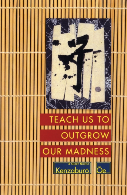 Teach Us to Outgrow Our Madness : 4 Short Novels, EPUB eBook
