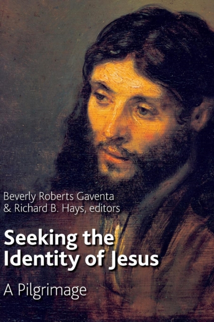 Seeking the Identity of Jesus : A Pilgrimage, Paperback / softback Book