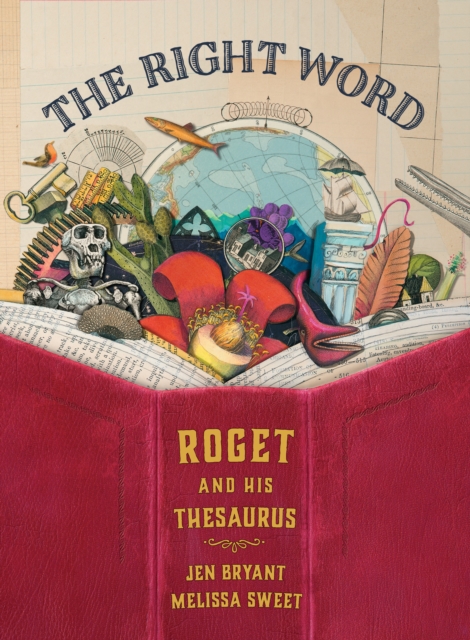 The Right Word : Roget and His Thesaurus, Hardback Book
