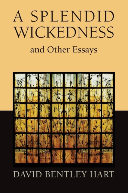 Splendid Wickedness and Other Essays, Paperback / softback Book