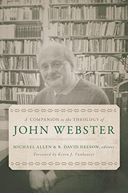 A Companion to the Theology of John Webster, Hardback Book